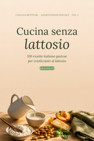 Cover Cucina senza lattosio — Collana Ricettari BraiShop