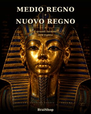 Medio Regno e Nuovo Regno grandi faraoni — copertina del libro digitale BraiShop