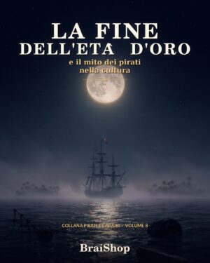 La fine dell'età d'oro e il mito dei pirati — copertina del libro digitale BraiShop