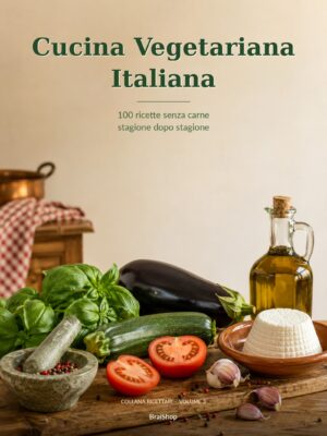 Cucina Vegetariana Italiana — copertina del libro digitale BraiShop